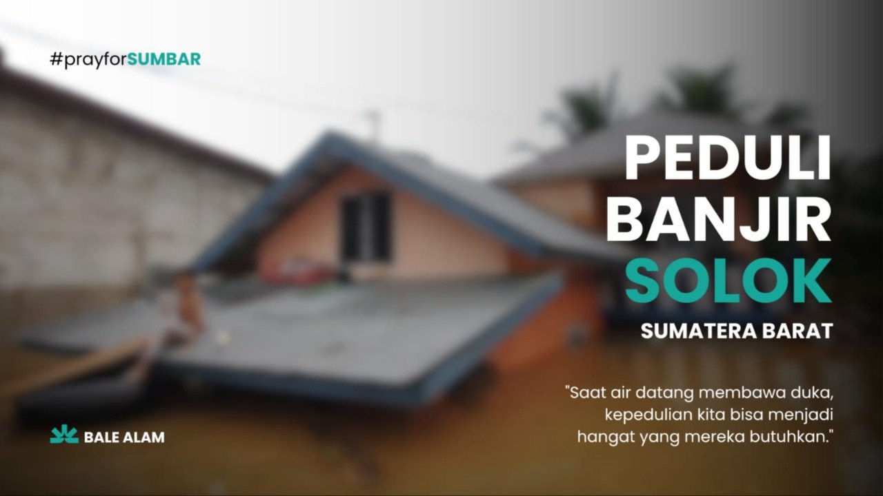 Bersama Pulihkan Solok: Bantu Saudara Kita Bangkit Kembali